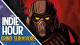 Indie Hour - Grind Survivors