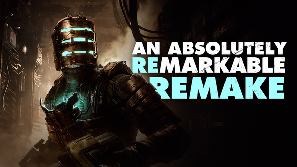 Dead Space Remake: Absolutely Remarkable