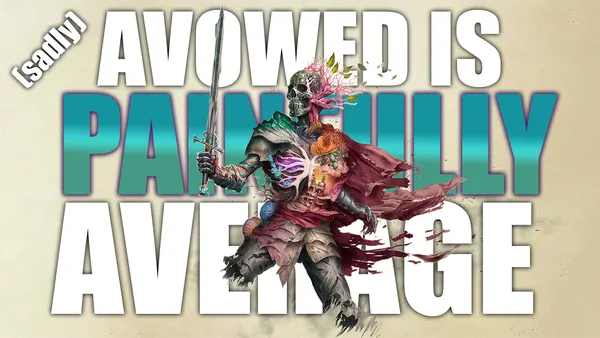 Avowed, Sadly is Painfully Average (Review)