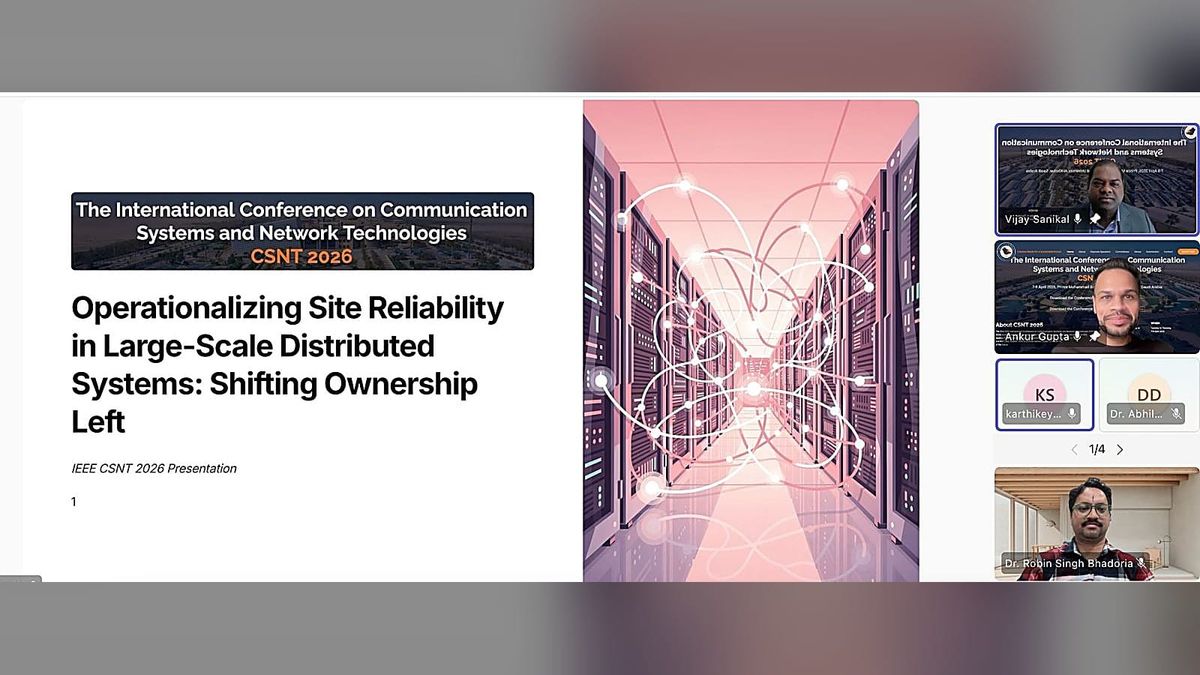 Ankur Gupta presenting at IEEE CSNT 2026: Operationalizing Site Reliability in Large-Scale Distributed Systems