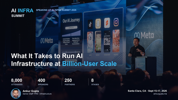 AI Infra Summit 2026: What It Takes to Run AI Infrastructure at Billion-User Scale