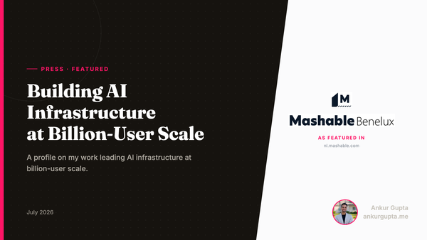 On Mashable: Building AI Infrastructure at Billion-User Scale