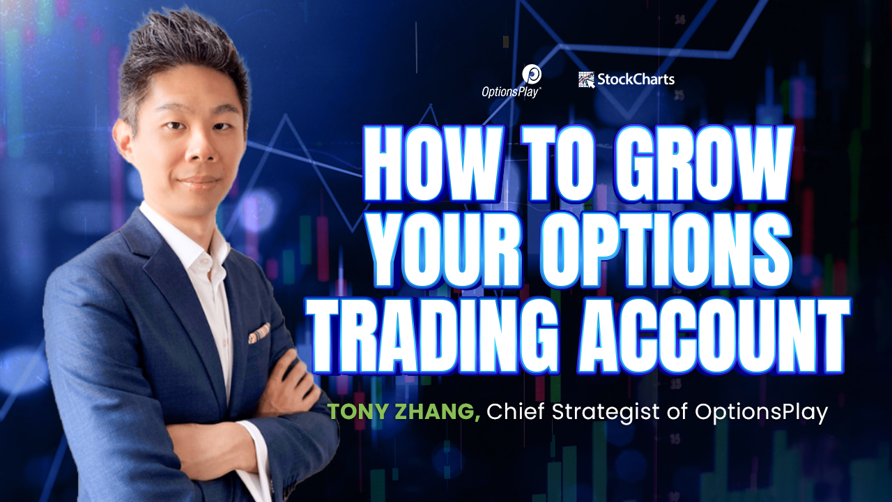 Growing your options trading account with OptionsPlay Strategy Center from StockCharts