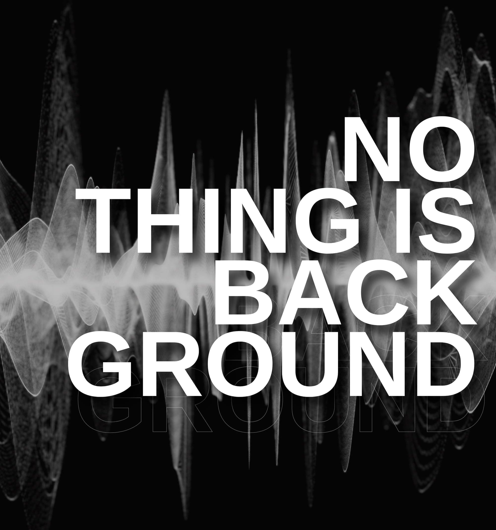 Nothing Is Background, a Phantom Power digital zine