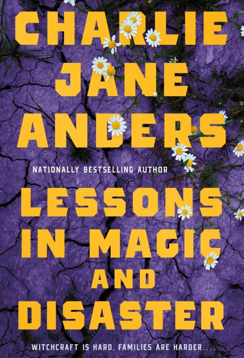 The cover of "Lessons in Magic and Disaster" with subhead "Witchcraft is hard. Families are harder."