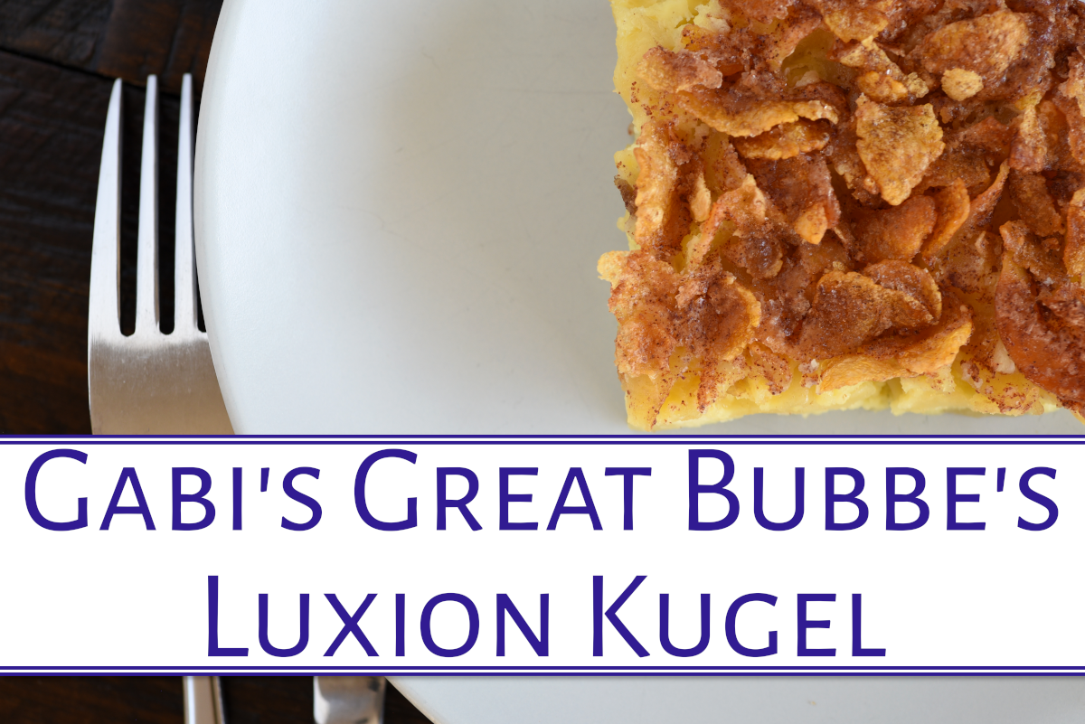 Gabi's Great Bubbe's Luxion Kugel