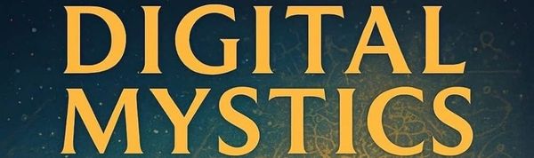 my foreword from Digital Mystics