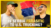🎣 Is Serbia Parasitic to U.S. Trucking?