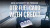 New Authority? No Problem. How OTR Is Changing the Fuel Credit Game for Every Carrier