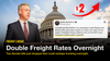 🎣 Double Freight Rates Overnight