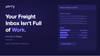 800 Freight Emails a Day? You're Counting Your Inbox Wrong