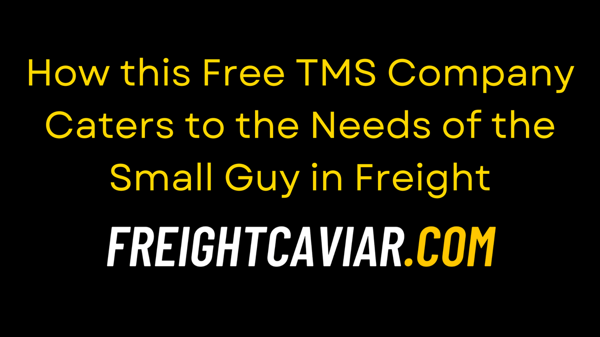 How this Free TMS Company Caters to the Needs of the Small Guy in Freight