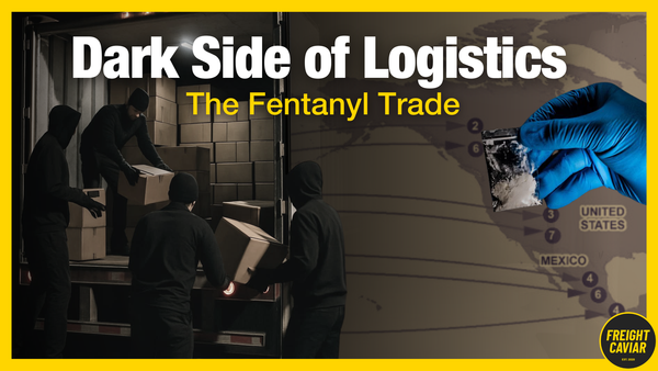 🎣 Fentanyl's Freight Playbook