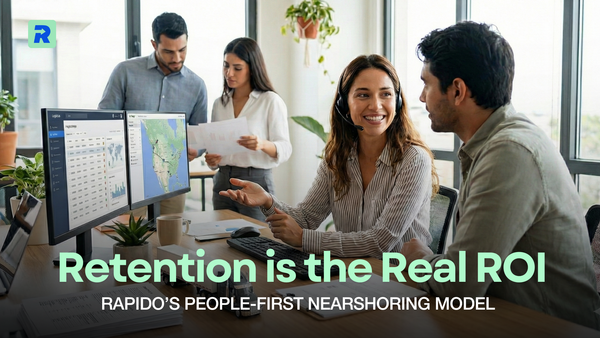 How Rapido’s People-First Nearshoring Model Reduces Turnover and Boosts Long-Term ROI