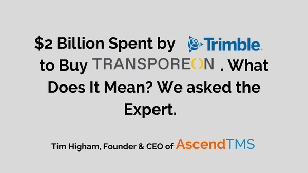 $2 Billion Spent by Trimble to Buy Transporeon. What Does It Mean? We asked the Expert.