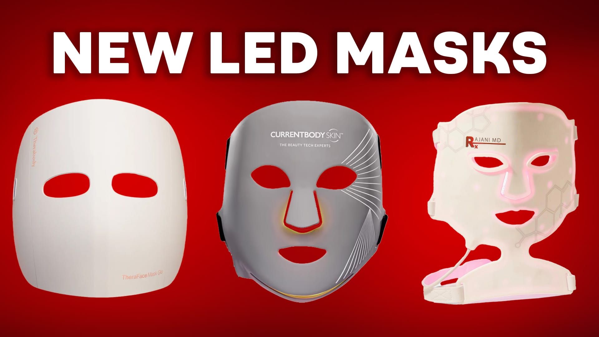 New LED Masks 2025: CurrentBody, Theraglo, Dr Rajani – First Look