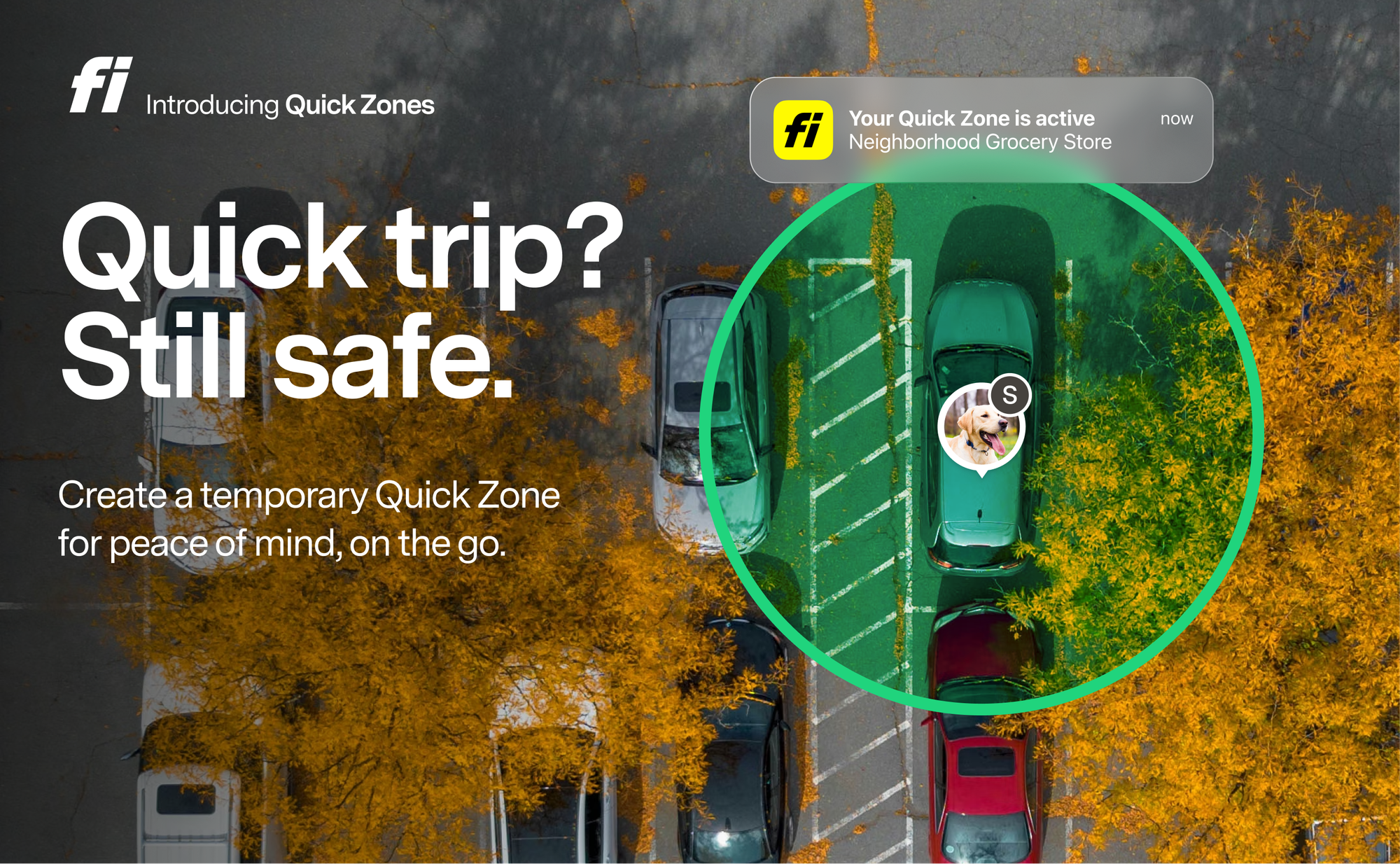 Introducing Quick Zones: For Peace of Mind on the Go