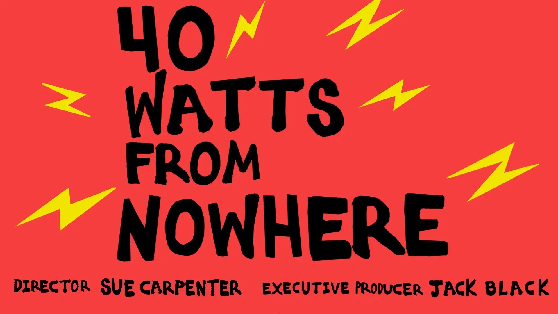 40 Watts from Nowhere