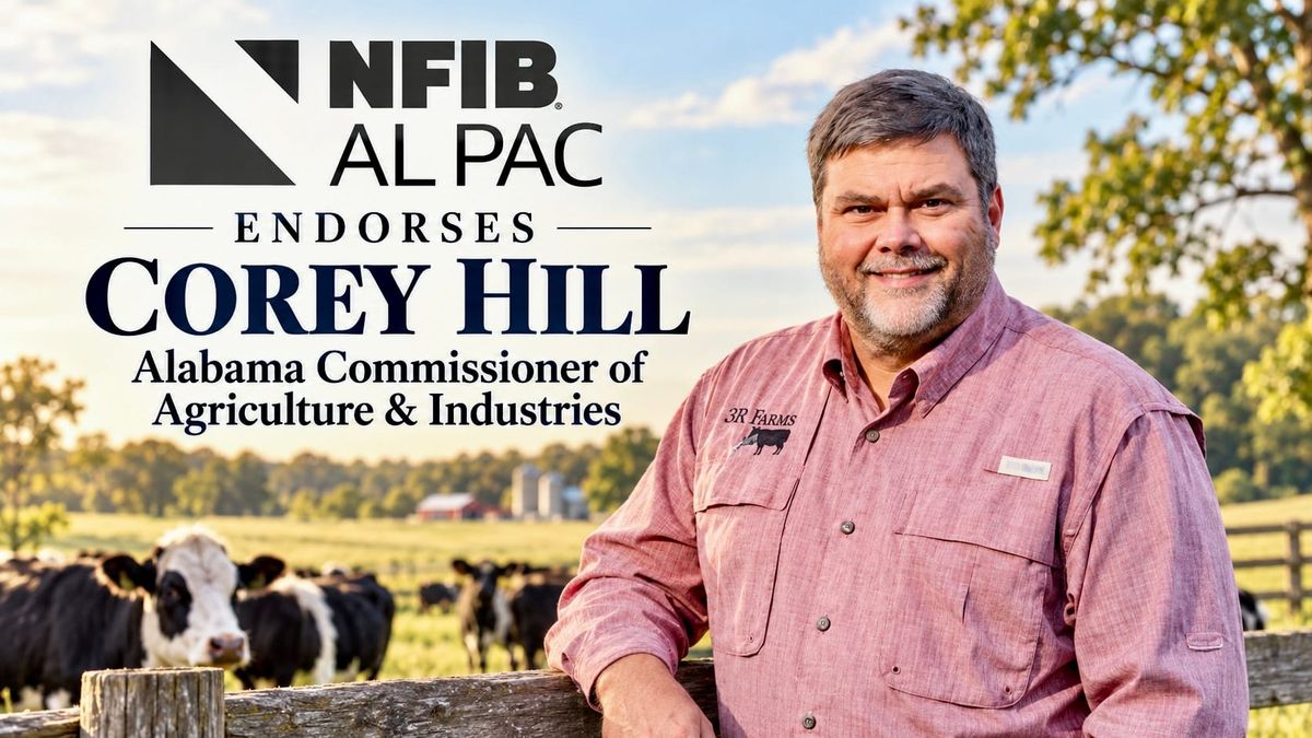 NFIB Alabama PAC Endorses Corey Hill for Agriculture Commissioner