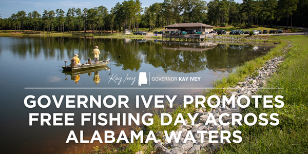 Governor Ivey Announces Free Fishing Day, Saturday, June 7!