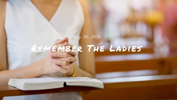 Remember The Ladies