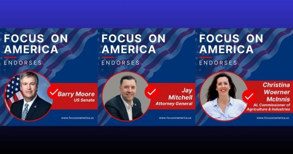 Focus on America Endorses Moore, Mitchell, McInnis in Runoff