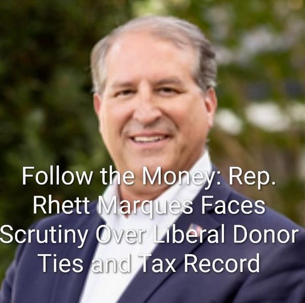 Follow the Money: Rep. Rhett Marquis Faces Scrutiny Over Liberal Donor Ties and Tax Record