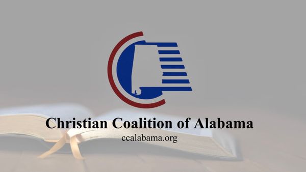 Christian Coalition of Alabama Calls on People of Faith to Pray, to Vote and to Keep Alabama‘s Leadership in Place