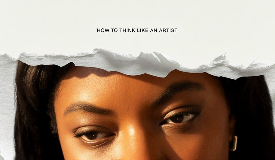 How To Think Like An Artist