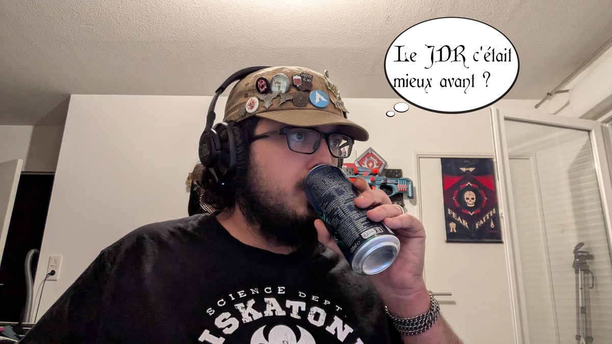 Le JDR c'était mieux avant