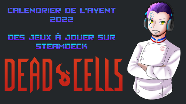 Calendrier de l’Avent 2022 Jour 12 : Dead Cells