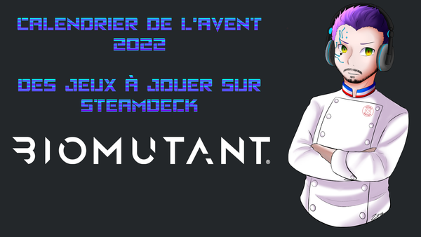Calendrier de l’Avent 2022 Jour 18 : Biomutant