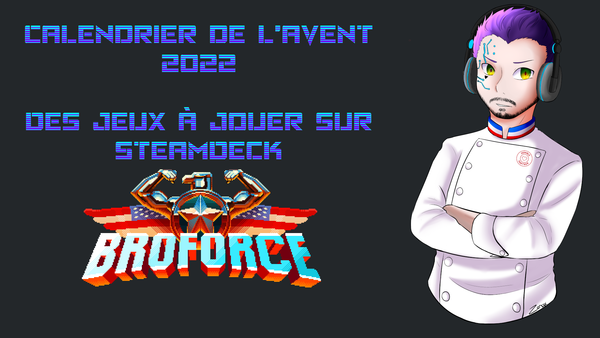 Calendrier de l’Avent 2022 Jour 23 : Broforce