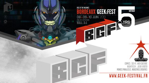 Bordeaux Geek Festival : on rempile pour les 5 ans