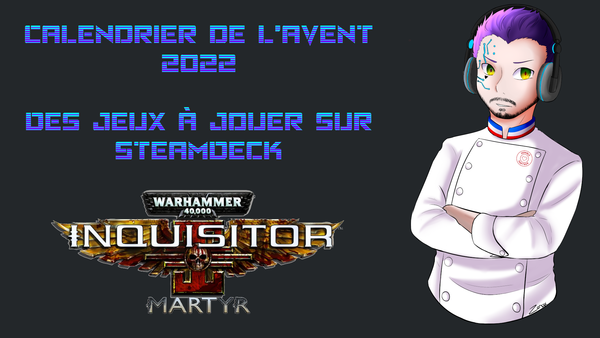 Calendrier de l’Avent 2022 Jour 1 : Inquisitor Martyr