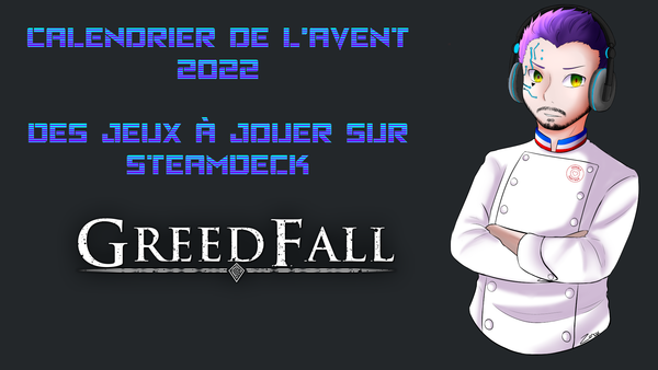 Calendrier de l’Avent 2022 Jour 19 : Greedfall