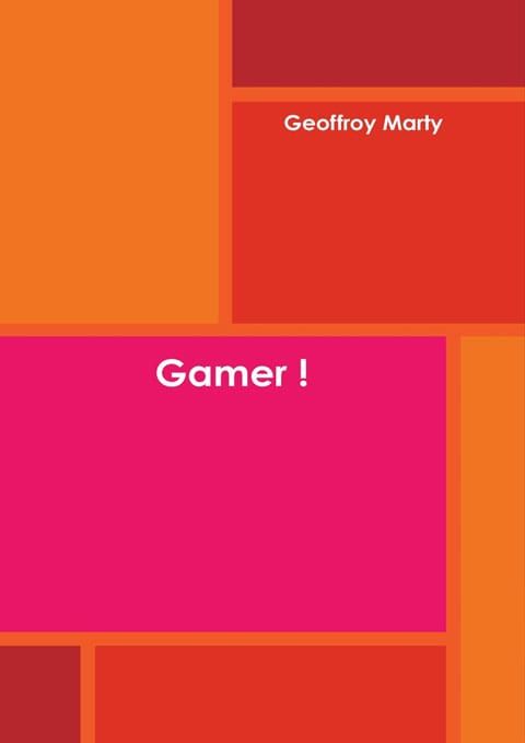 Gamer ! par Geoffroy Marty