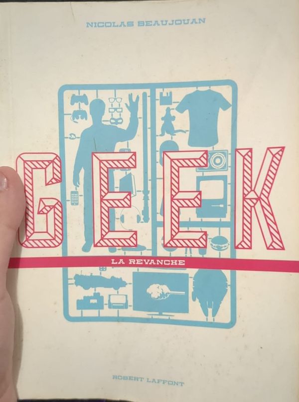 Geek la Revanche par Nicolas Beaujouan