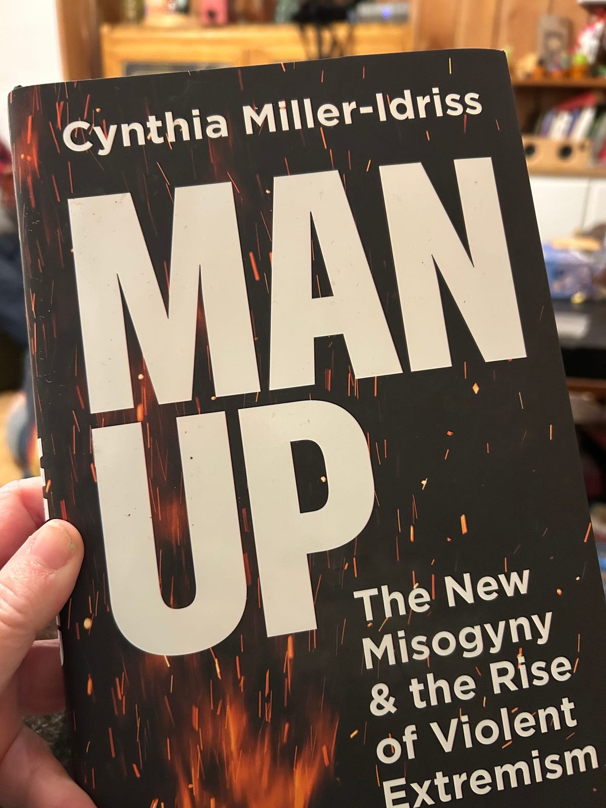 Book cover, Cynthia Miller-Idriss’s Man Up: The Hew Misogyny and the rise of violent extremism 