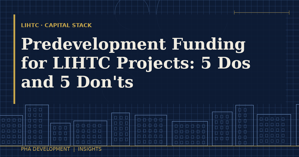 Predevelopment Funding for LIHTC Projects: 5 Dos and 5 Don'ts for Housing Authorities