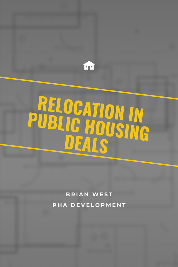 Relocation in Public Housing Deals: What It Requires and Where It Goes Wrong