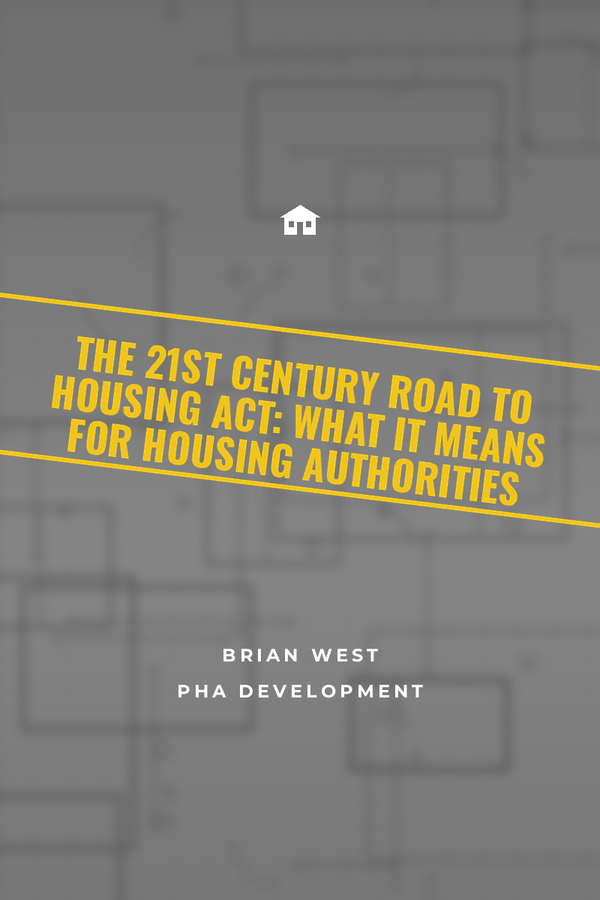 The 21st Century ROAD to Housing Act: What It Means for Your Housing Authority