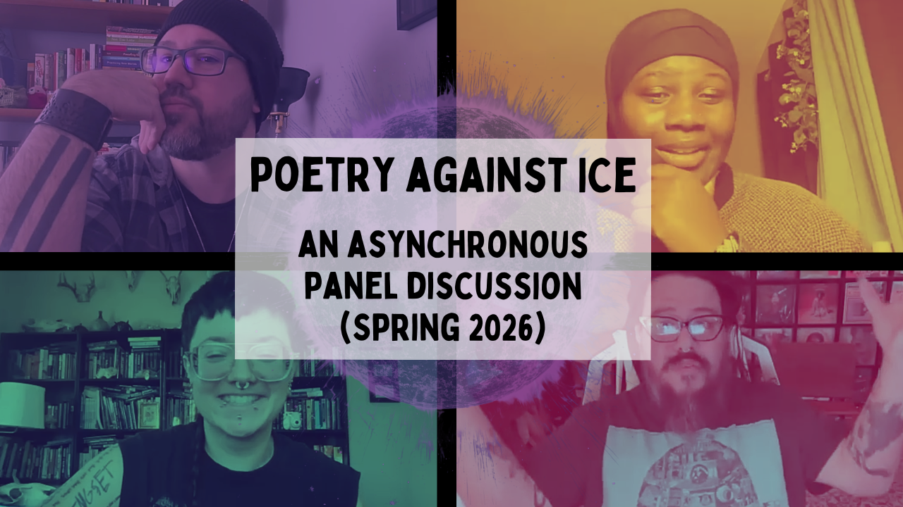 "poetry against ICE: an asynchronous panel discussion"