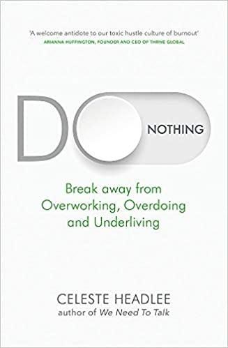 What I Took Away From: “Do Nothing” by Celeste Headlee