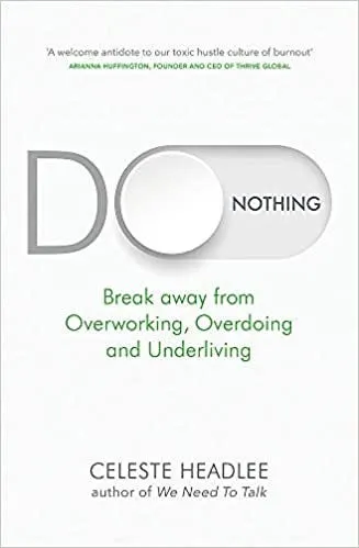 What I Took Away From: “Do Nothing” by Celeste Headlee