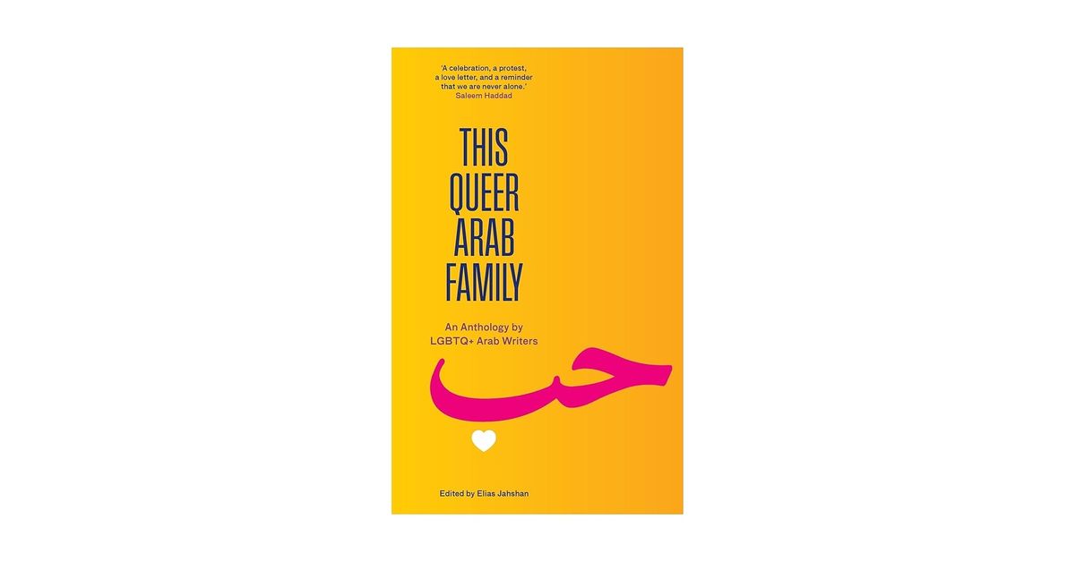 Family Matters: A Celebration of Queer Arab Kinship
