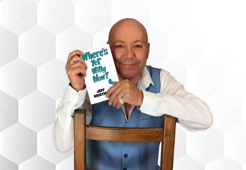 BOOK PREVIEW: ‘Where’s Yer Willy Now?’ by Jeff Kristian