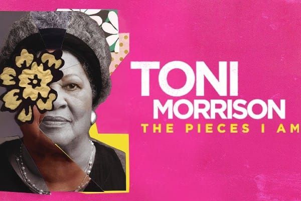 TONI MORRISON: THE PIECES I AM –  Film
