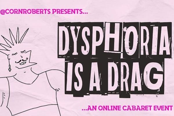 ‘Dysphoria is a Drag’ online event on March 6