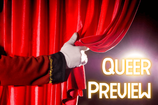 PREVIEW: From iconic handshake to Queer bathtime singing – it’s all yours